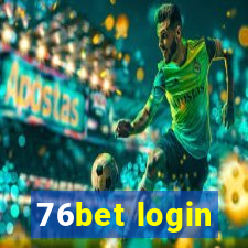 76bet login